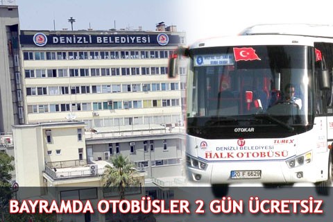 BAYRAMDA OTOBÜSLER 2 GÜN ÜCRETSİZ
