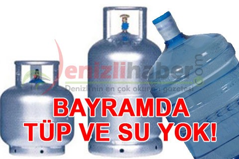 BAYRAMDA TÜP VE SU YOK