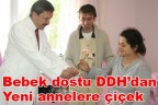 Bebek dostu DDH’dan yeni annelere çiçek
