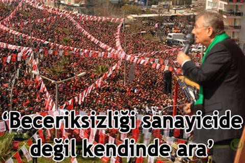 Beceriksizliği sanayicide değil kendinde ara