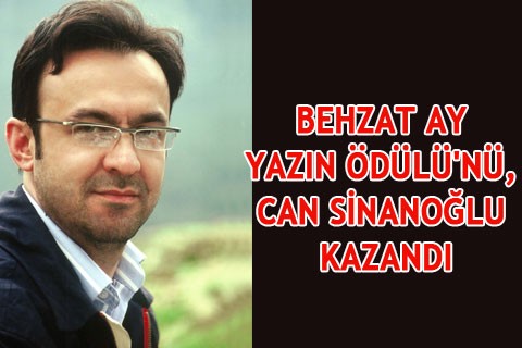 BEHZAT AY YAZIN ÖDÜLÜ’NÜ, CAN SİNANOĞLU KAZANDI