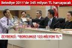 Belediye 2011’de 345 milyon TL harcayacak
