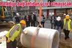 Belediye bağlantıdan ücret almayacak