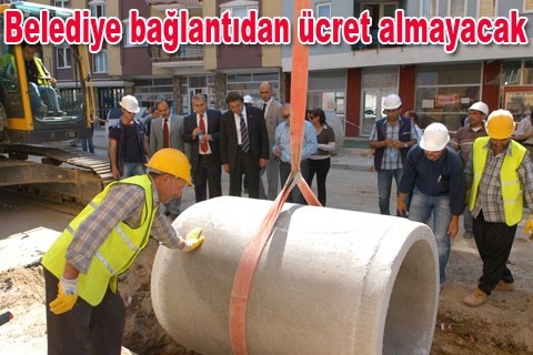 Belediye bağlantıdan ücret almayacak