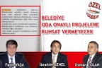 BELEDİYE ODA ONAYLI PROJELERE RUHSAT VERMEYECEK