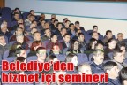 Belediye’den hizmet içi semineri