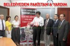 BELEDİYEDEN PAKİSTAN’A YARDIM