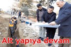 Belediye’nin alt yapı atağı devam