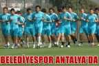 BELEDİYESPOR ANTALYA’DA