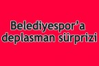 Belediyespor’a deplasman sürprizi