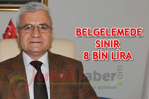 BELGELEMEDE SINIR 8 BİN LİRA