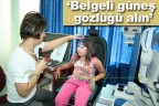“Belgeli güneş gözlüğü alın”