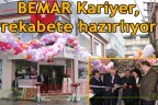 BEMAR rekabete hazırlıyor