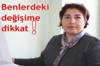 Benlerdeki değişime dikkat!