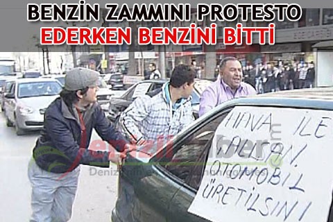 Benzin zammını protesto ederken benzini bitti