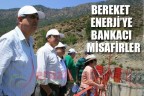Bereket Enerji’ye bankacı misafirler