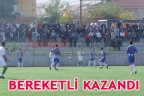 BEREKETLİ KAZANDI