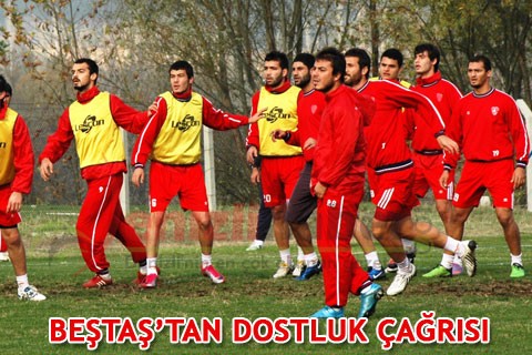 BEŞTAŞ’TAN DOSTLUK ÇAĞRISI