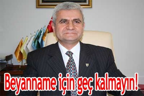 Beyanname için geç kalmayın!