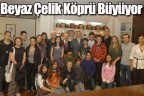 Beyaz Çelik Köprü Büyüyor