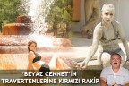 ‘BEYAZ CENNET’İN TRAVERTENLERİNE KIRMIZI RAKİP