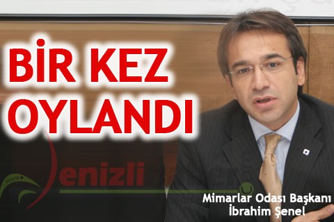 BİR KEZ OYLANDI