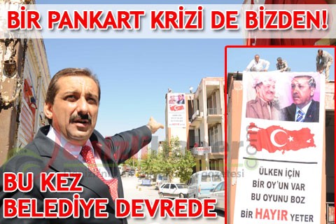 BİR PANKART KRİZİ DE BİZDEN! BU KEZ BELEDİYE DEVREDE