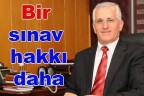 Bir sınav hakkı daha