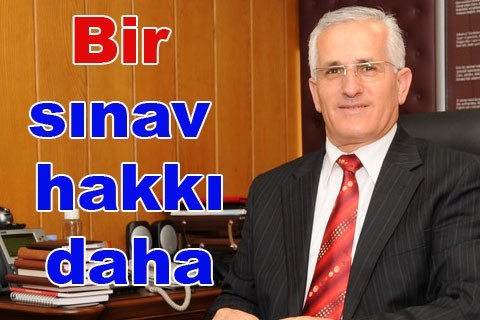 Bir sınav hakkı daha