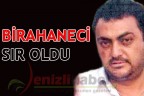 BİRAHANECİ SIR OLDU