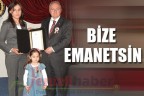 BİZE EMANETSİN