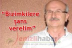 “Bizimkilere şans verelim”