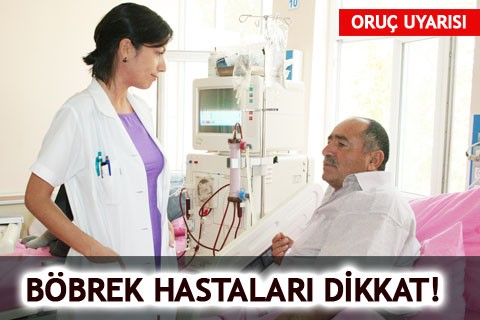 BÖBREK HASTALARI DİKKAT!