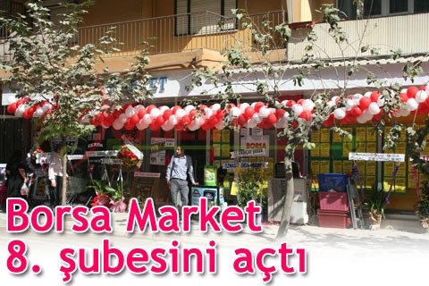 Borsa Market, 8. şubesini açtı