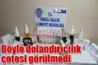 Böyle dolandırıcılık çetesi görülmedi