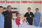 BSK Cerrahi’nin 1000’inci bebeği