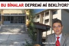 BU BİNALAR DEPREMİ Mİ BEKLİYOR?