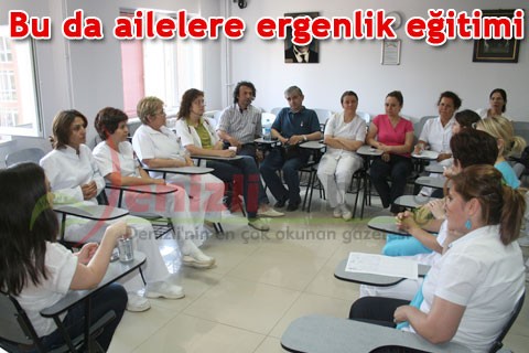 Bu da ailelere ergenlik eğitimi