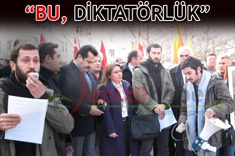 “BU, DİKTATÖRLÜK”