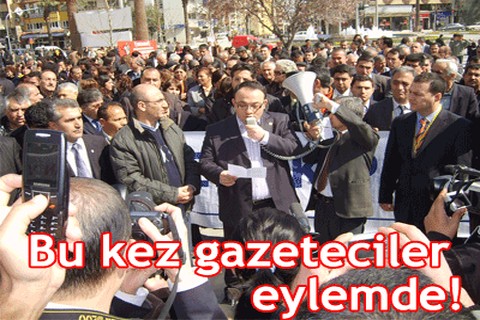 Bu kez gazeteciler eylemde!