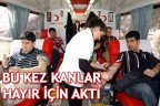 BU KEZ KANLAR HAYIR İÇİN AKTI