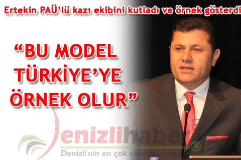 “BU MODEL TÜRKİYE’YE ÖRNEK OLUR”