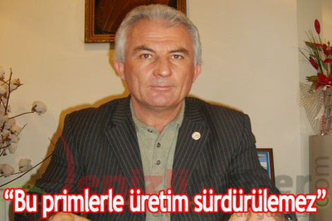 Bu primlerle üretim sürdürülemez