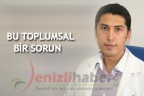 “BU TOPLUMSAL BİR SORUN”