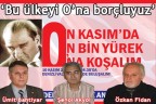 Bu ülkeyi O’na borçluyuz