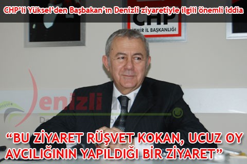 “BU ZİYARET; RÜŞVET KOKAN, UCUZ OY AVCILIĞININ YAPILDIĞI BİR ZİYARET”