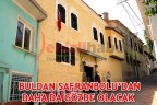BULDAN SAFRANBOLU’DAN DAHA DA GÖZDE OLACAK