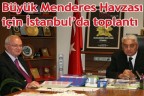 Büyük Menderes Havzası için toplantı