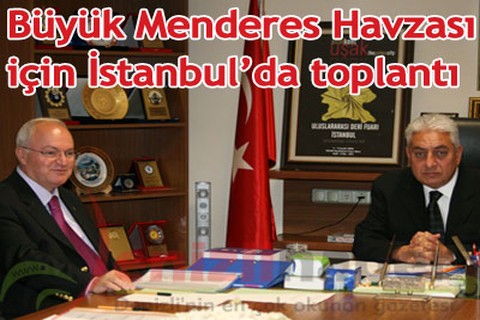 Büyük Menderes Havzası için toplantı