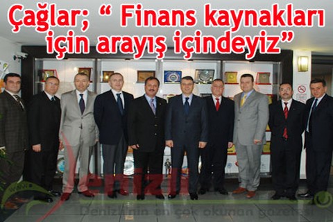 Çağlar; “Finans için arayıştayız”
